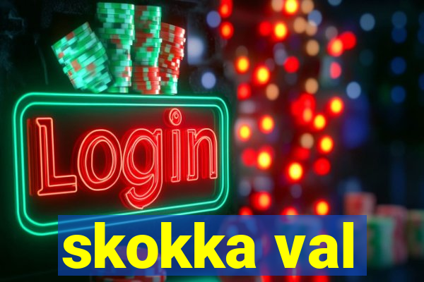 skokka val